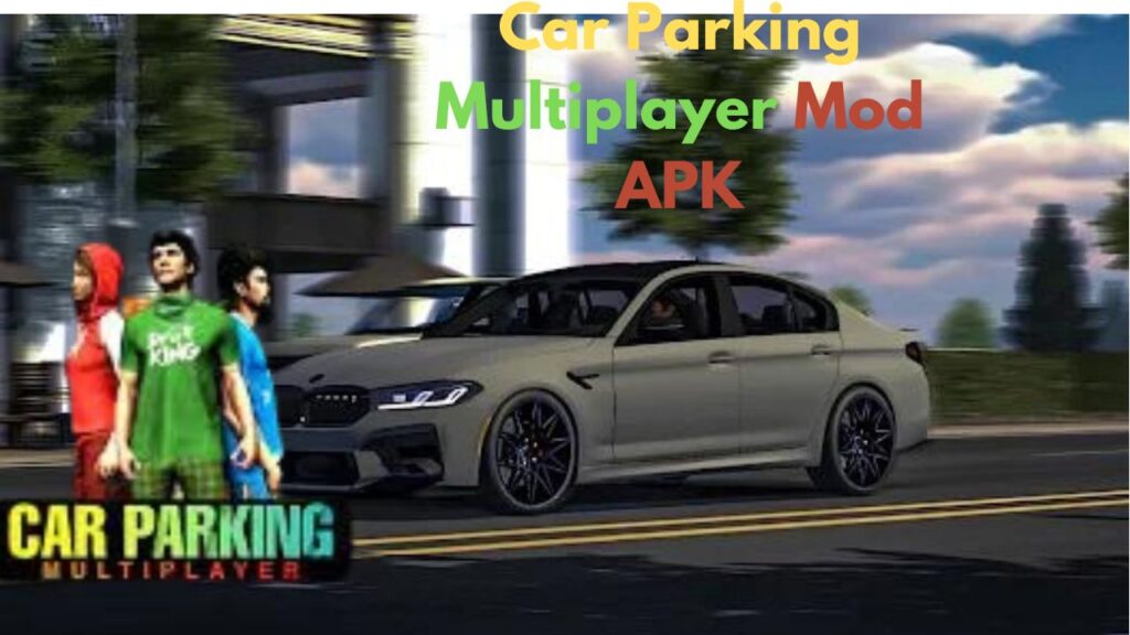 Car Parking Multiplayer Mod APK